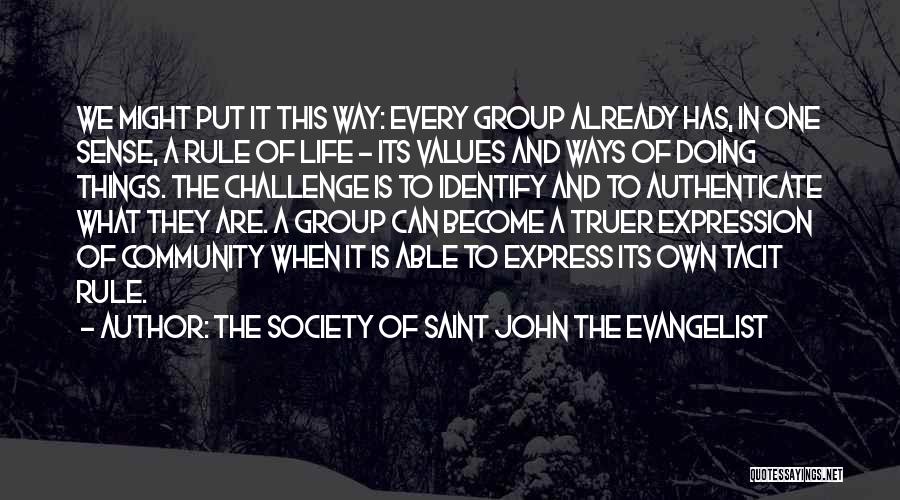 Life Has Its Own Way Quotes By The Society Of Saint John The Evangelist