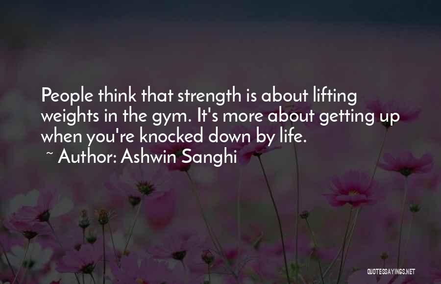 Life Has Knocked Me Down Quotes By Ashwin Sanghi