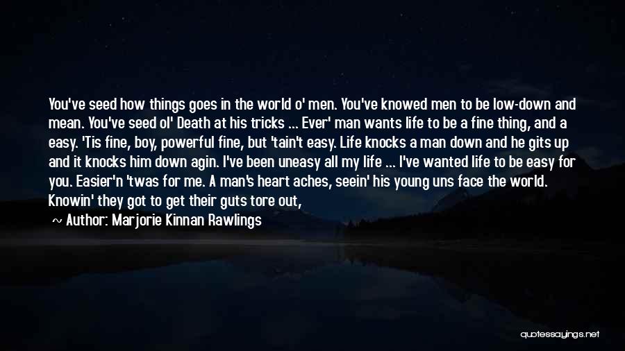 Life Has Knocked Me Down Quotes By Marjorie Kinnan Rawlings