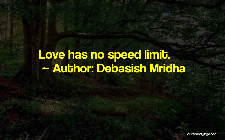 Life Has No Limit Quotes By Debasish Mridha