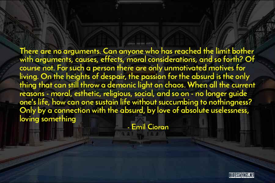 Life Has No Limit Quotes By Emil Cioran Life Has No Limit Quotes By Emil Cioran