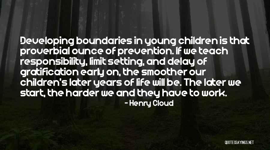 Life Has No Limit Quotes By Henry Cloud Life Has No Limit Quotes By Henry Cloud