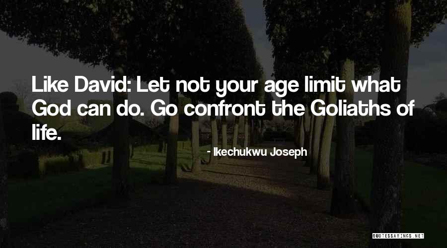 Life Has No Limit Quotes By Ikechukwu Joseph Life Has No Limit Quotes By Ikechukwu Joseph