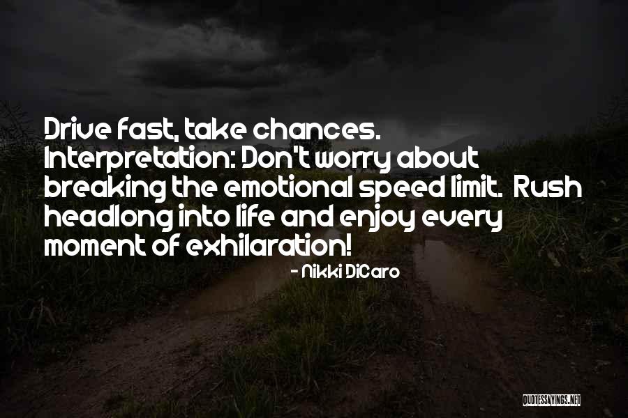 Life Has No Limit Quotes By Nikki DiCaro Life Has No Limit Quotes By Nikki DiCaro