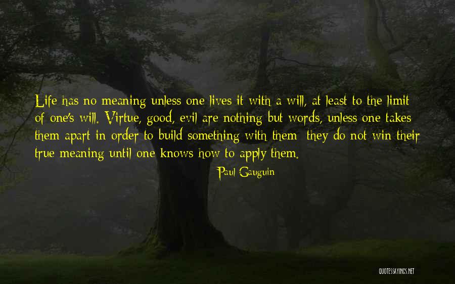 Life Has No Limit Quotes By Paul Gauguin Life Has No Limit Quotes By Paul Gauguin