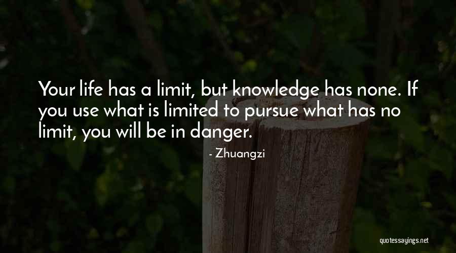 Life Has No Limit Quotes By Zhuangzi Life Has No Limit Quotes By Zhuangzi