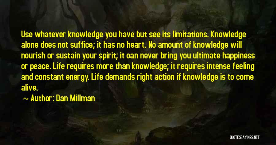Life Has No Limitations Quotes By Dan Millman
