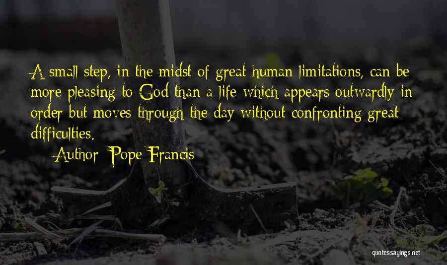 Life Has No Limitations Quotes By Pope Francis