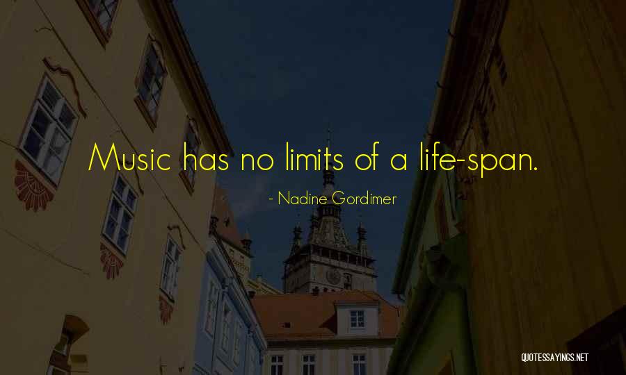 Life Has No Limits Quotes By Nadine Gordimer Life Has No Limits Quotes By Nadine Gordimer