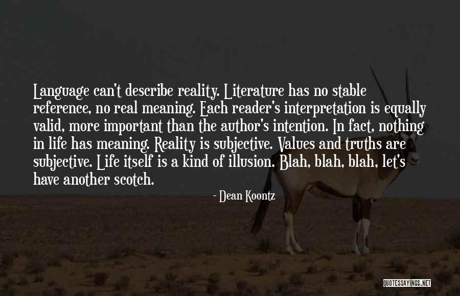 Life Has No Meaning Quotes By Dean Koontz Life Has No Meaning Quotes By Dean Koontz