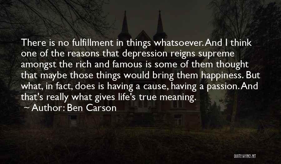 Life Has No Meaning Without You Quotes By Ben Carson