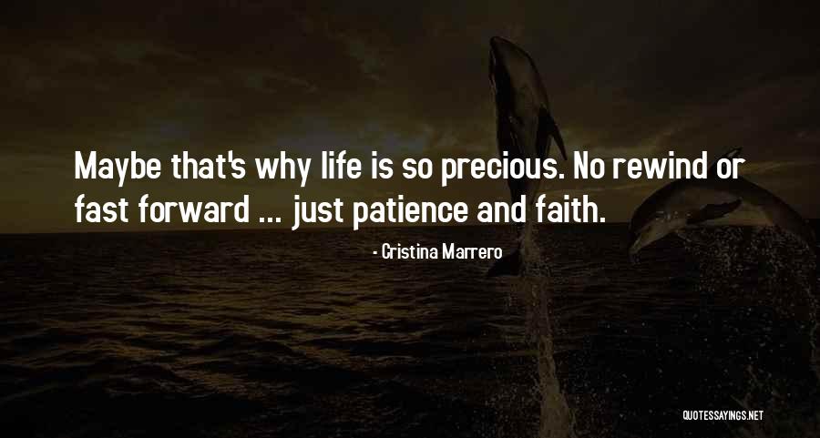 Life Has No Rewind Quotes By Cristina Marrero Life Has No Rewind Quotes By Cristina Marrero