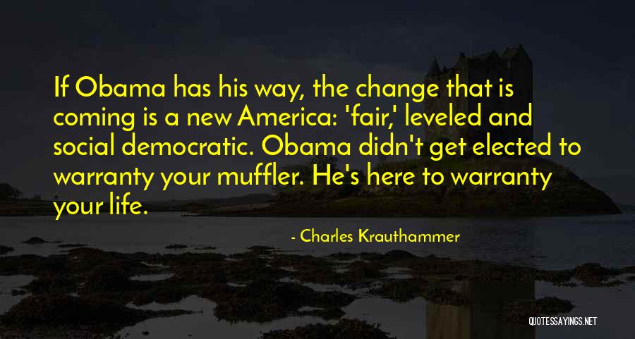 Life Has No Warranty Quotes By Charles Krauthammer