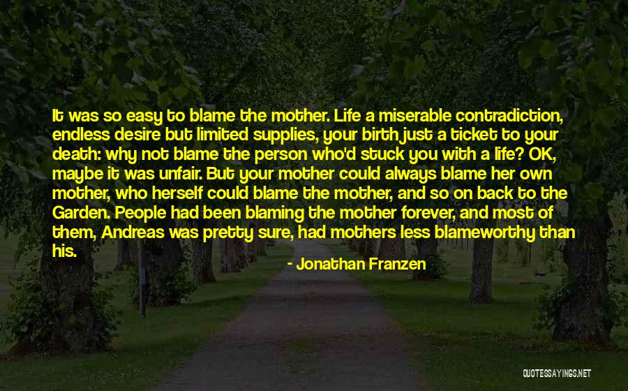 Life Has Not Been Easy Quotes By Jonathan Franzen Life Has Not Been Easy Quotes By Jonathan Franzen