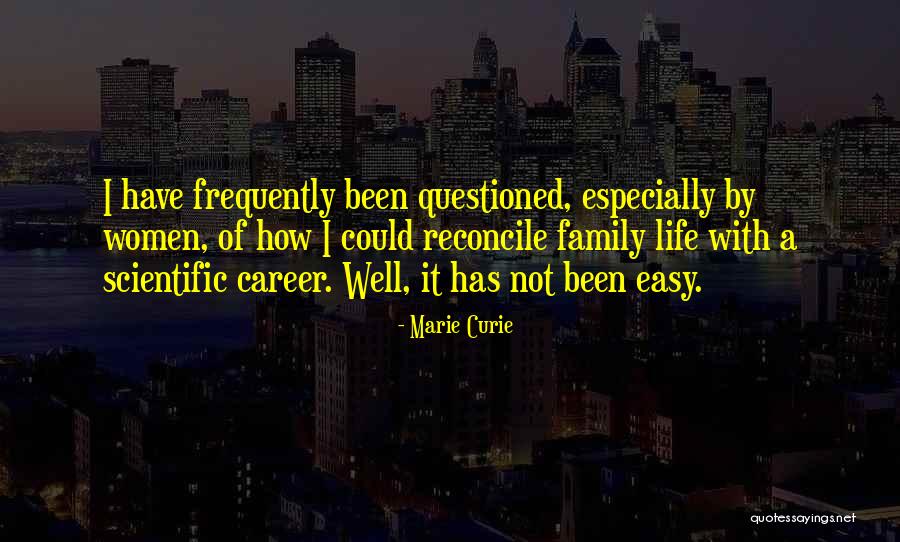 Life Has Not Been Easy Quotes By Marie Curie Life Has Not Been Easy Quotes By Marie Curie