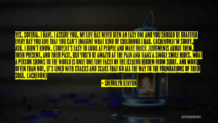 Life Has Not Been Easy Quotes By Sherrilyn Kenyon Life Has Not Been Easy Quotes By Sherrilyn Kenyon
