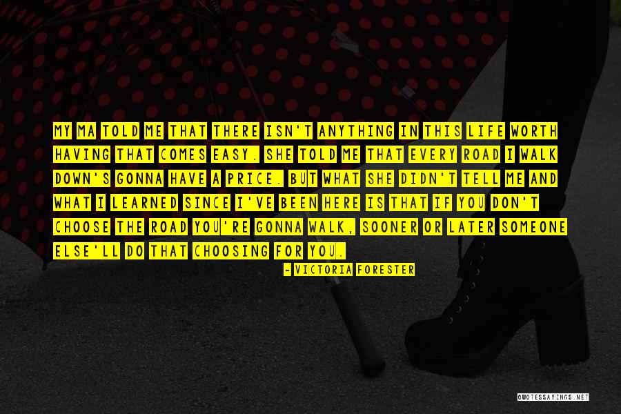 Life Has Not Been Easy Quotes By Victoria Forester Life Has Not Been Easy Quotes By Victoria Forester