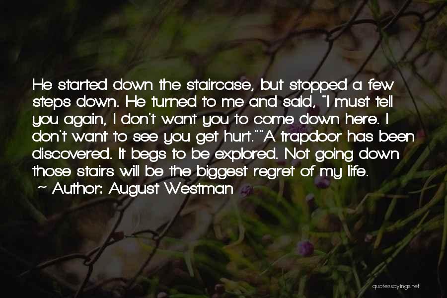 Life Has Stopped Quotes By August Westman