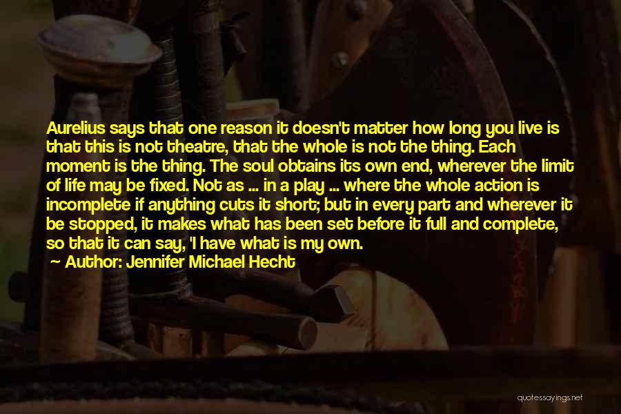 Life Has Stopped Quotes By Jennifer Michael Hecht