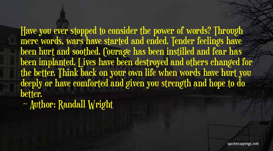 Life Has Stopped Quotes By Randall Wright
