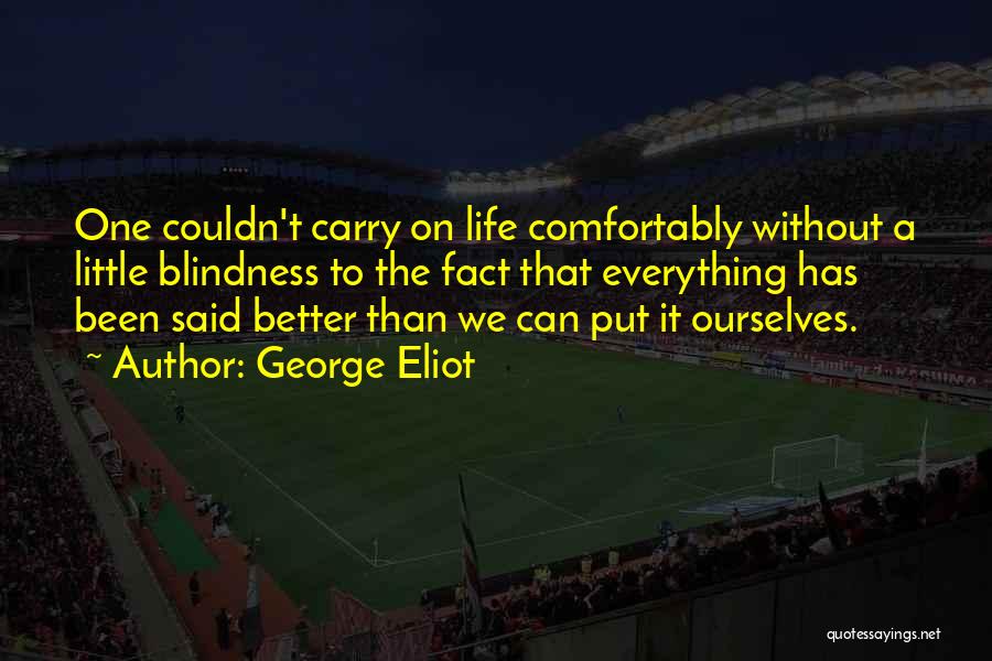 Life Has To Carry On Quotes By George Eliot