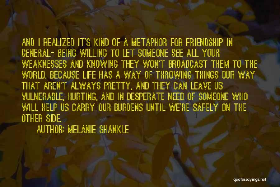 Life Has To Carry On Quotes By Melanie Shankle