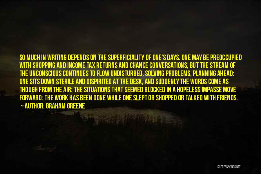 Life Has To Move On Quotes By Graham Greene