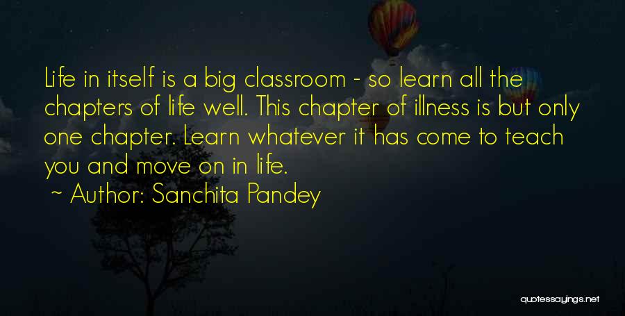 Life Has To Move On Quotes By Sanchita Pandey