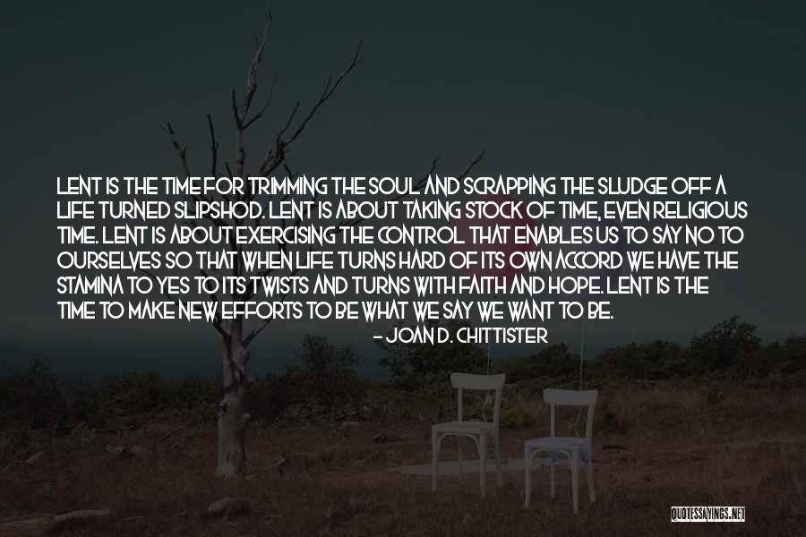 Life Has Twists And Turns Quotes By Joan D. Chittister Life Has Twists And Turns Quotes By Joan D. Chittister