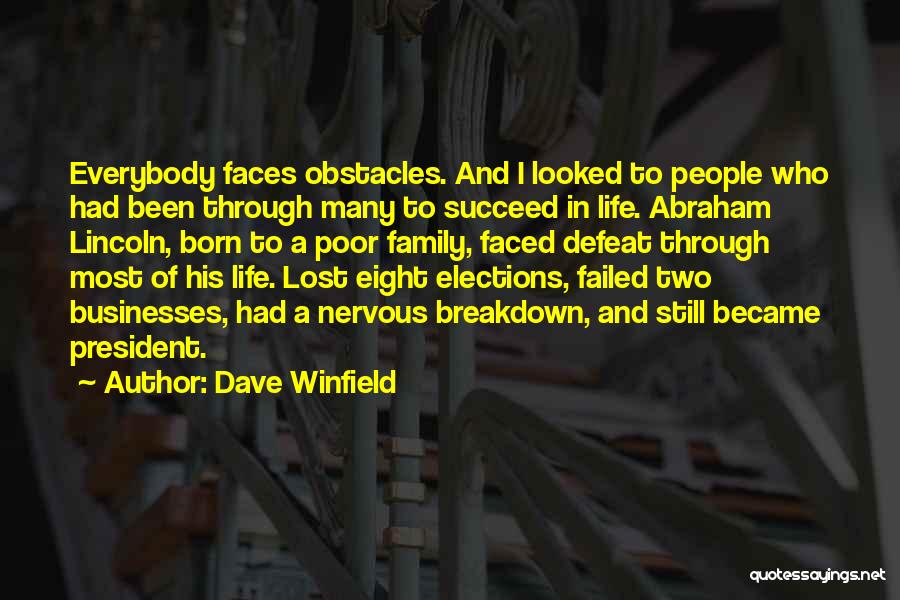 Life Has Two Faces Quotes By Dave Winfield