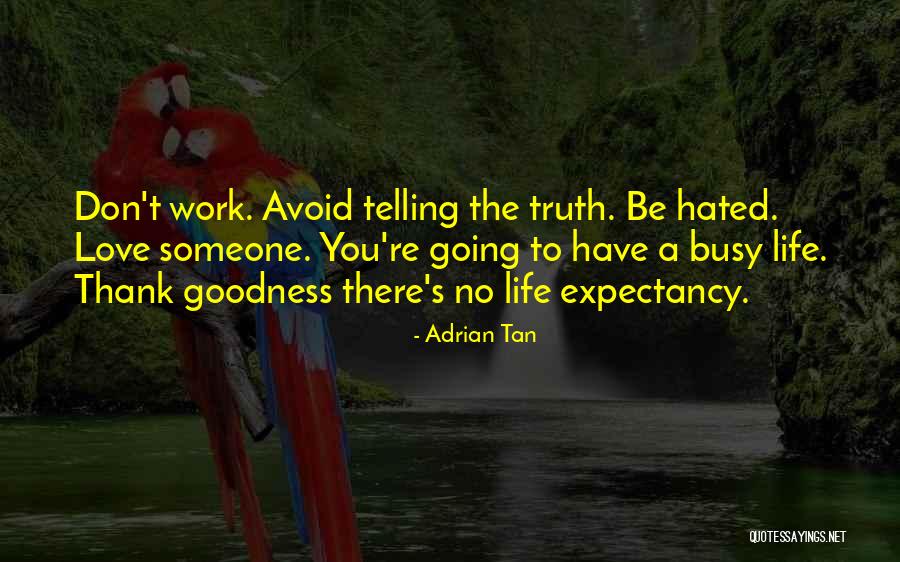 Life Hated Quotes By Adrian Tan