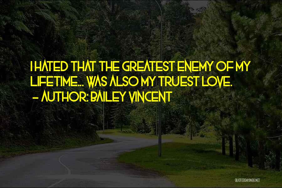 Life Hated Quotes By Bailey Vincent