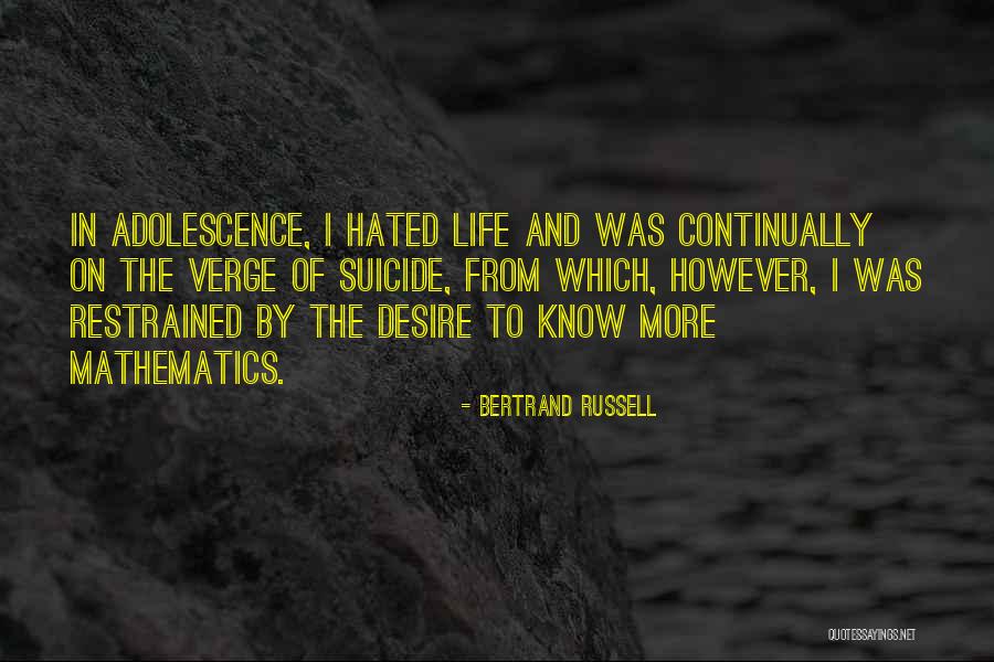 Life Hated Quotes By Bertrand Russell