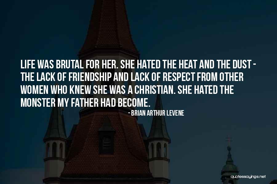 Life Hated Quotes By Brian Arthur Levene