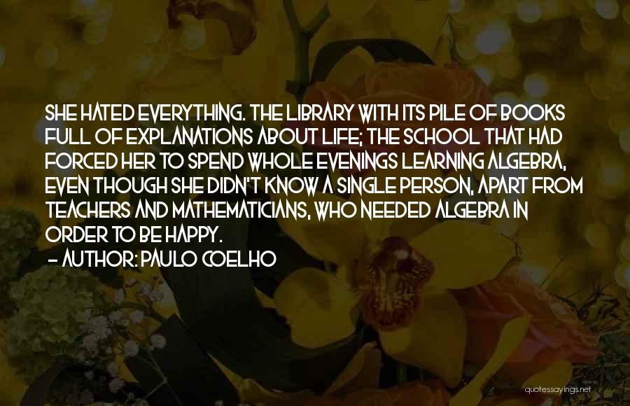 Life Hated Quotes By Paulo Coelho