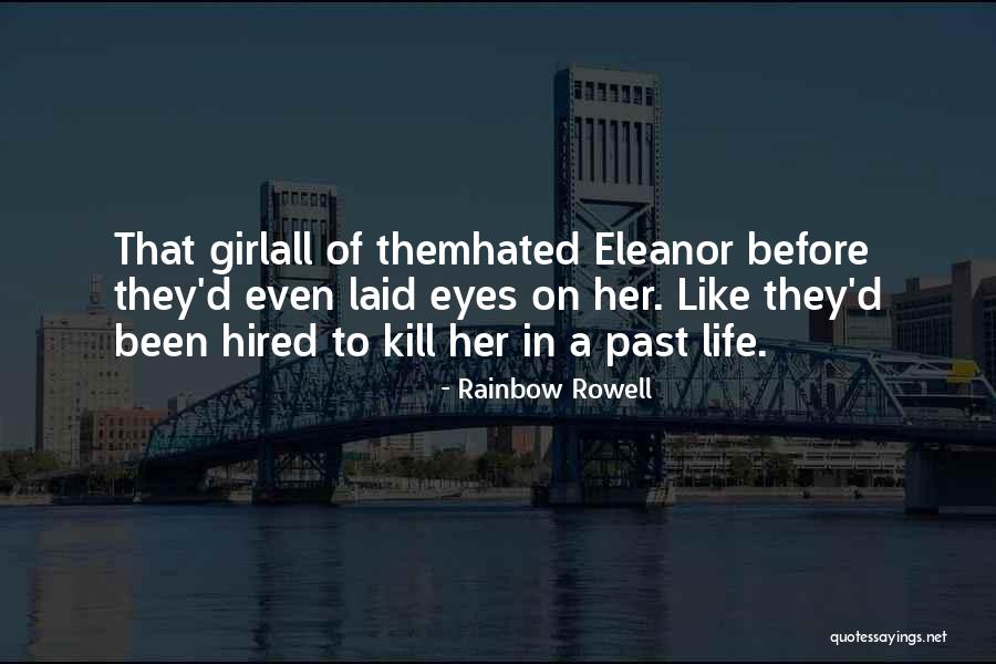 Life Hated Quotes By Rainbow Rowell