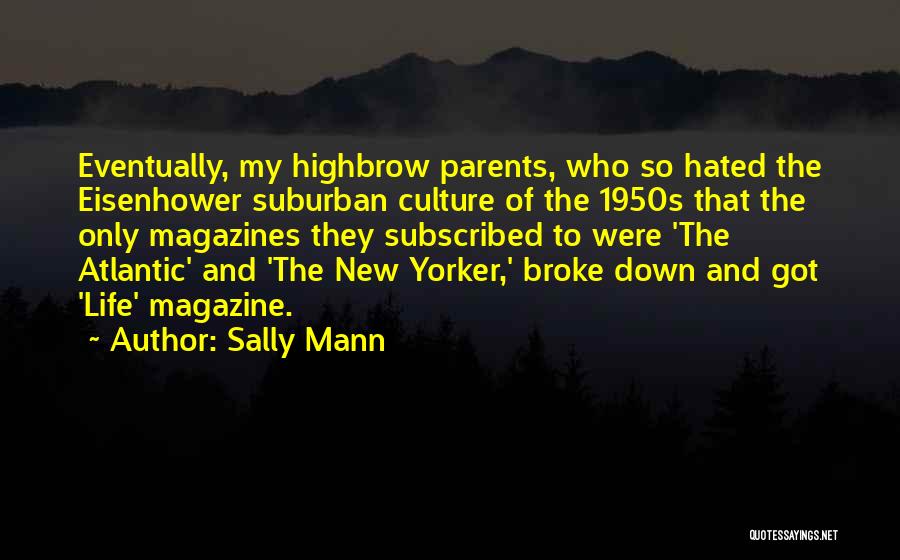 Life Hated Quotes By Sally Mann