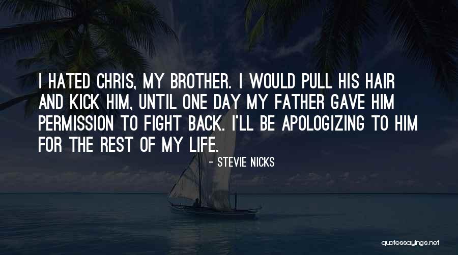 Life Hated Quotes By Stevie Nicks