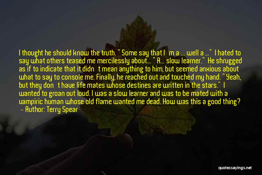 Life Hated Quotes By Terry Spear