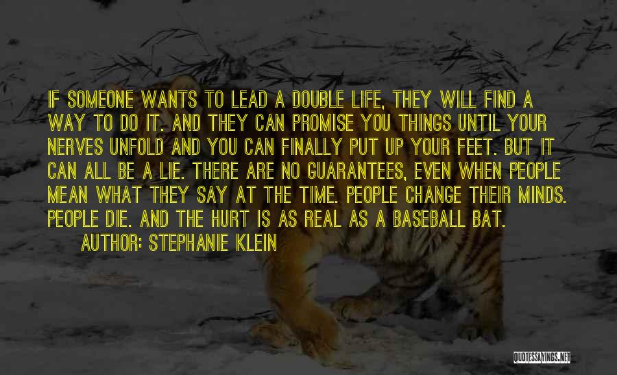 Life Having No Guarantees Quotes By Stephanie Klein