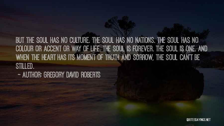 Life Heart And Soul Quotes By Gregory David Roberts