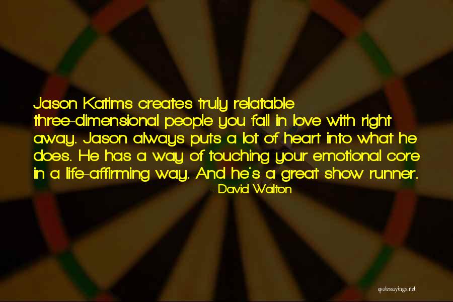 Life Heart Touching Quotes By David Walton Life Heart Touching Quotes By David Walton