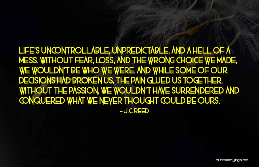 Life Hell Quotes By J.C. Reed Life Hell Quotes By J.C. Reed
