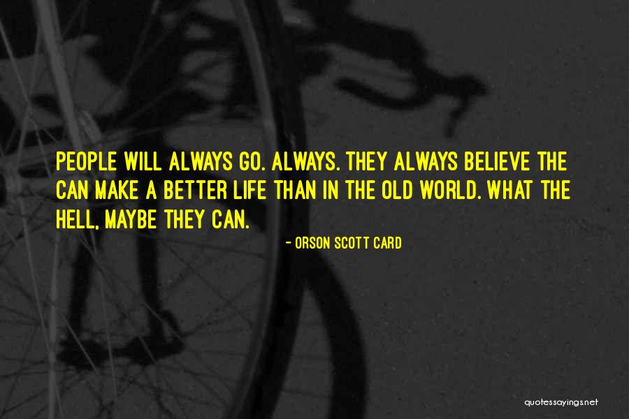 Life Hell Quotes By Orson Scott Card Life Hell Quotes By Orson Scott Card