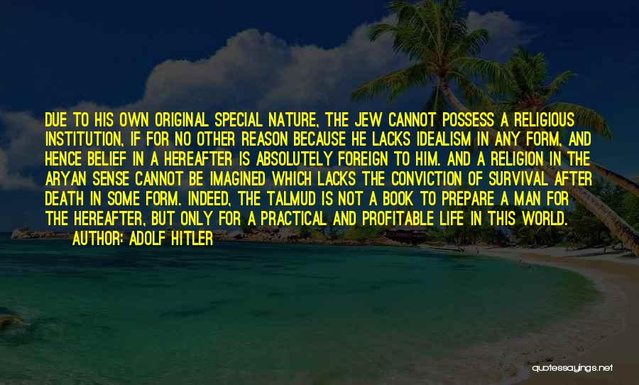 Life Hereafter Quotes By Adolf Hitler
