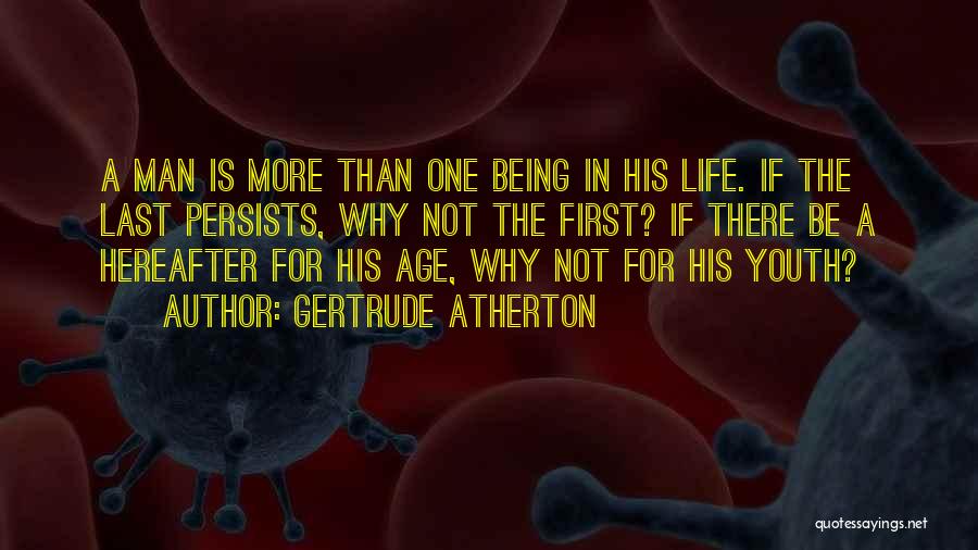 Life Hereafter Quotes By Gertrude Atherton