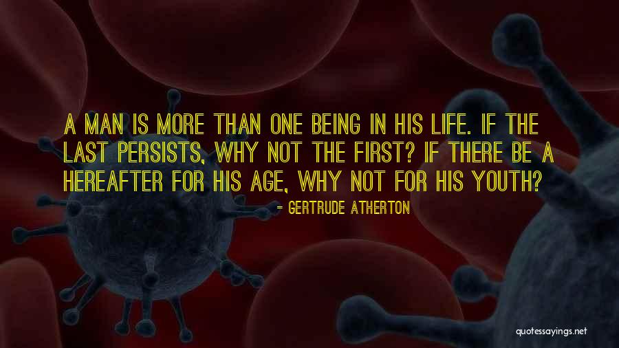 Life Hereafter Quotes By Gertrude Atherton