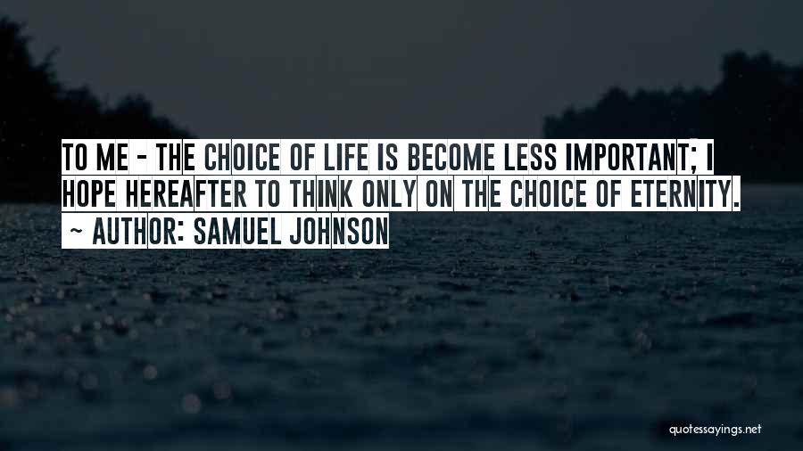 Life Hereafter Quotes By Samuel Johnson