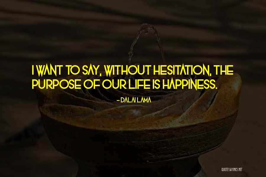 Life Hesitation Quotes By Dalai Lama Life Hesitation Quotes By Dalai Lama