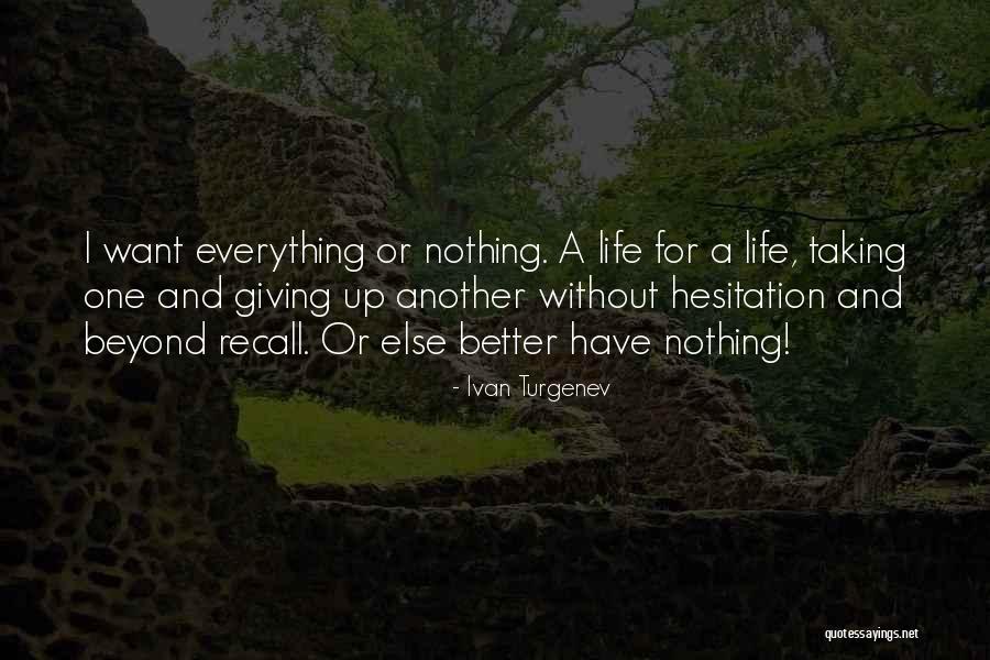 Life Hesitation Quotes By Ivan Turgenev Life Hesitation Quotes By Ivan Turgenev